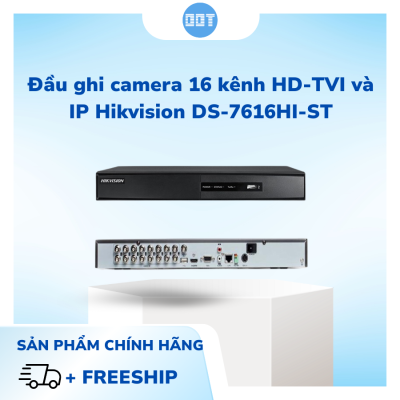 Đầu ghi camera 16 kênh HD-TVI và IP Hikvision DS-7616HI-ST